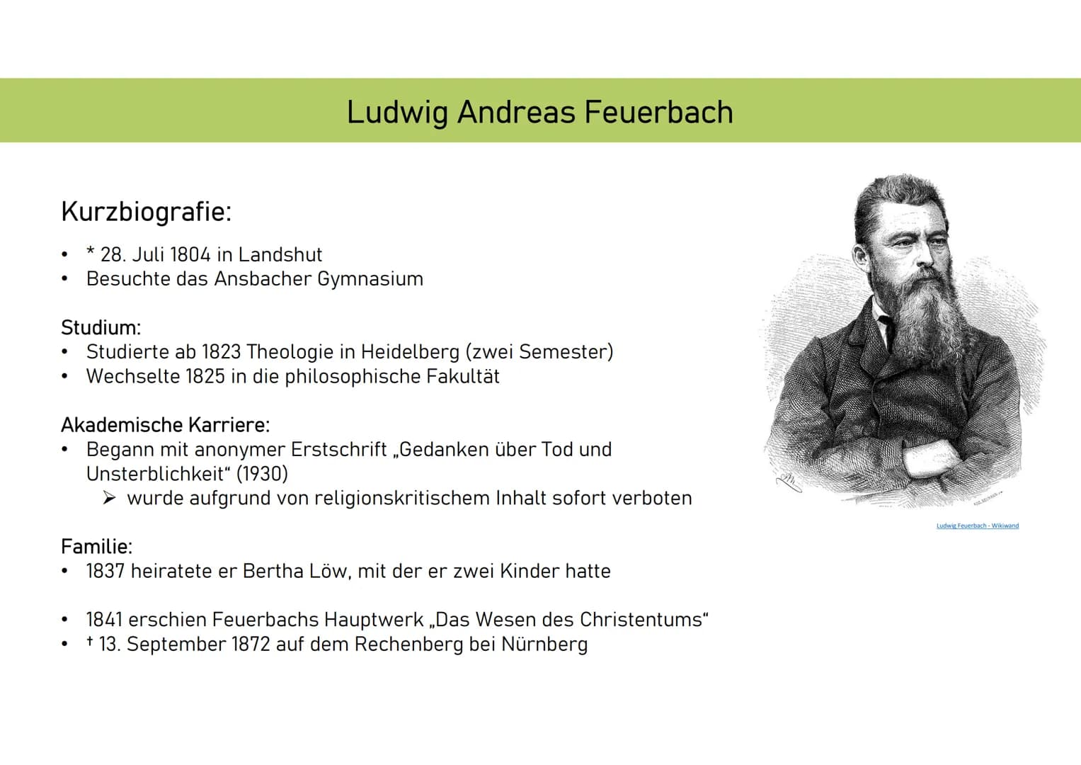 „Und Gott schuf den Menschen
nach seinem Bilde“ (1.Mose 1,27) Ludwig Andreas Feuerbach

Kurzbiografie:
* 28. Juli 1804 in Landshut
* Besucht