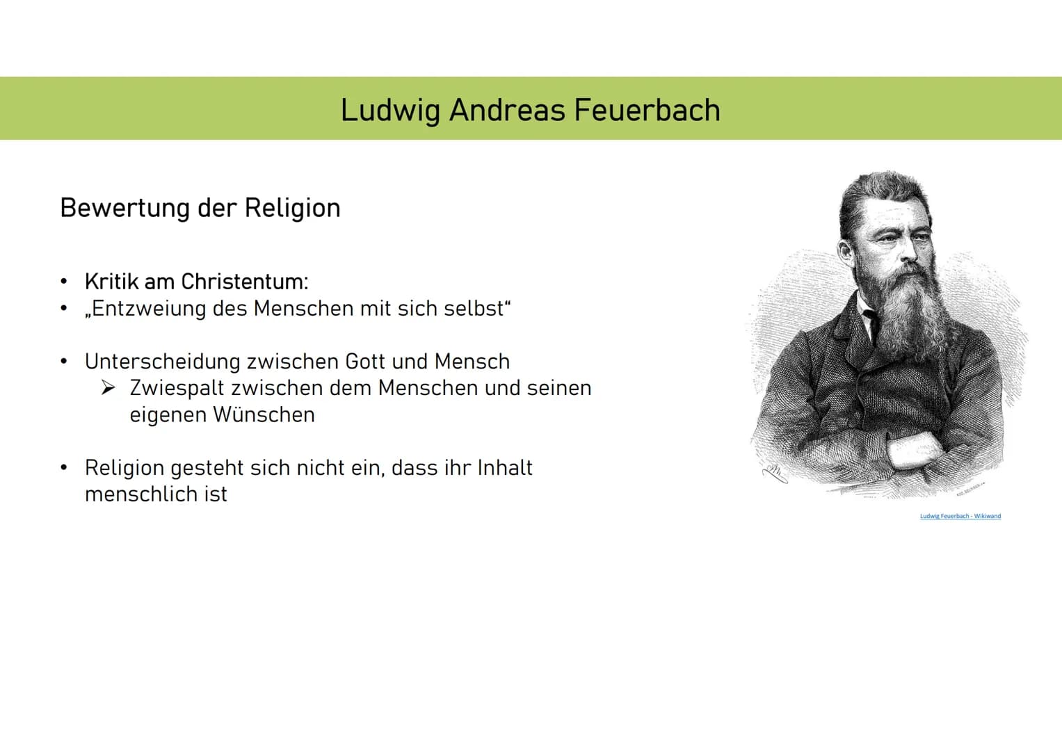 „Und Gott schuf den Menschen
nach seinem Bilde“ (1.Mose 1,27) Ludwig Andreas Feuerbach

Kurzbiografie:
* 28. Juli 1804 in Landshut
* Besucht