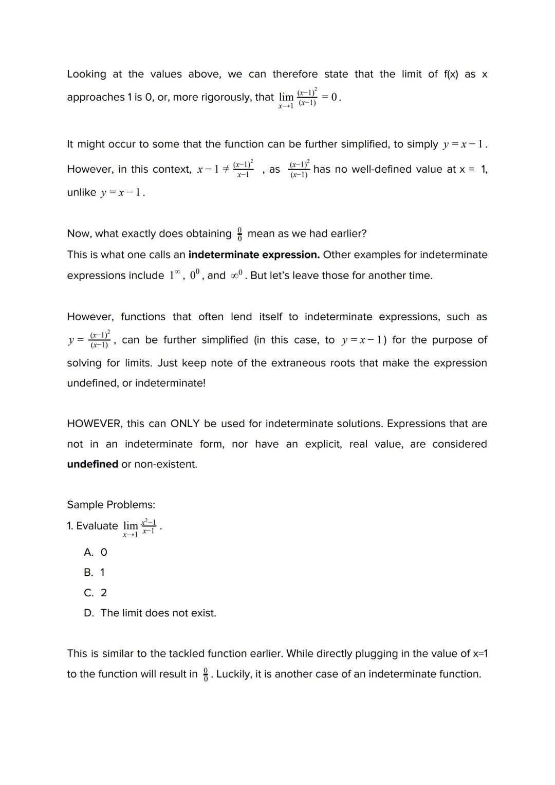 Limits
The limit of f(x) at a is defined to be the value approached by the function, f(x), as x
becomes infinitely closer to a. The limit, u