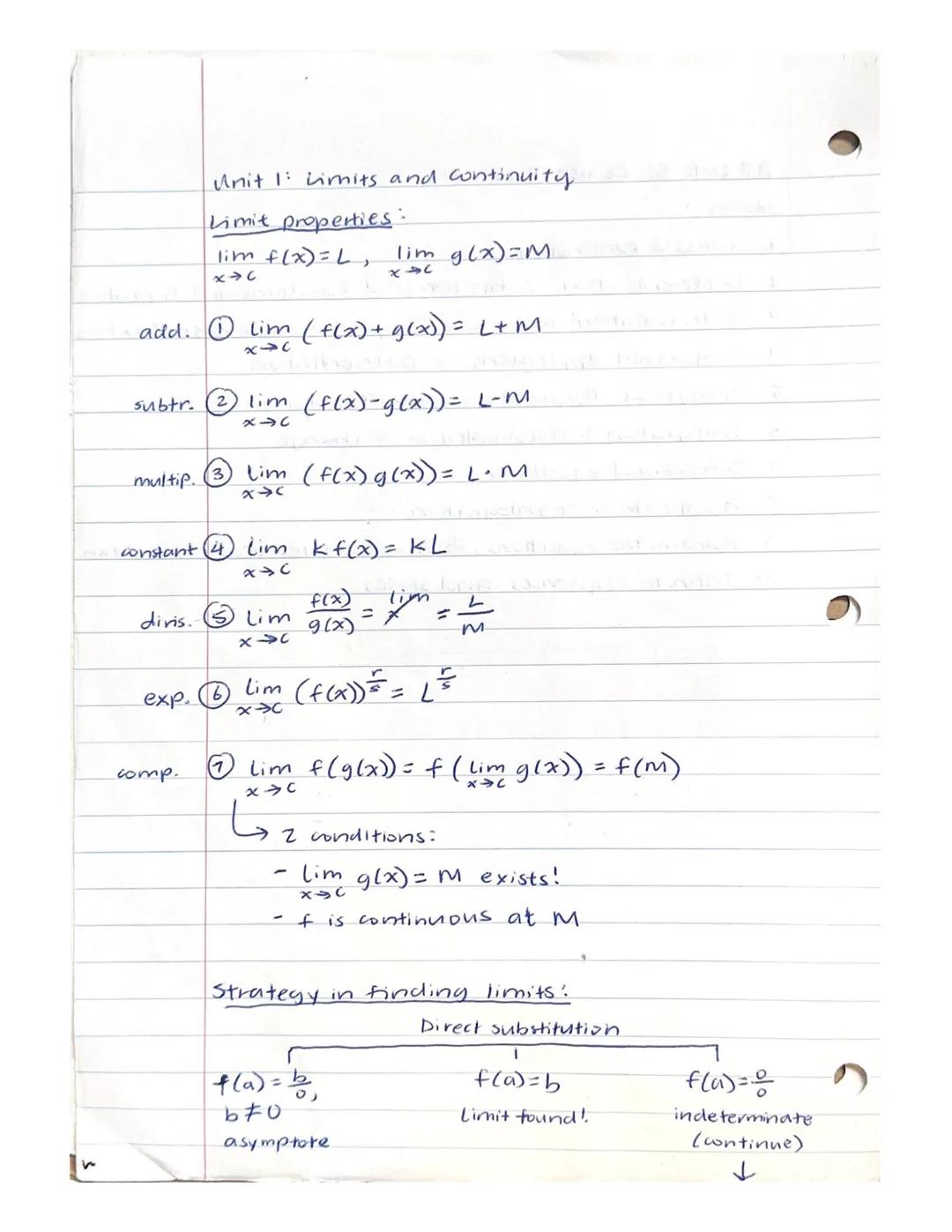 Unit 1: Limits and continuity.

Limit properties.

lim f(x)=L, lim g(x)=M

xc

74x

add. Lim (f(x)+g(x)) = L+M

subtr. 2 lim (f(x)-g(x)) = L