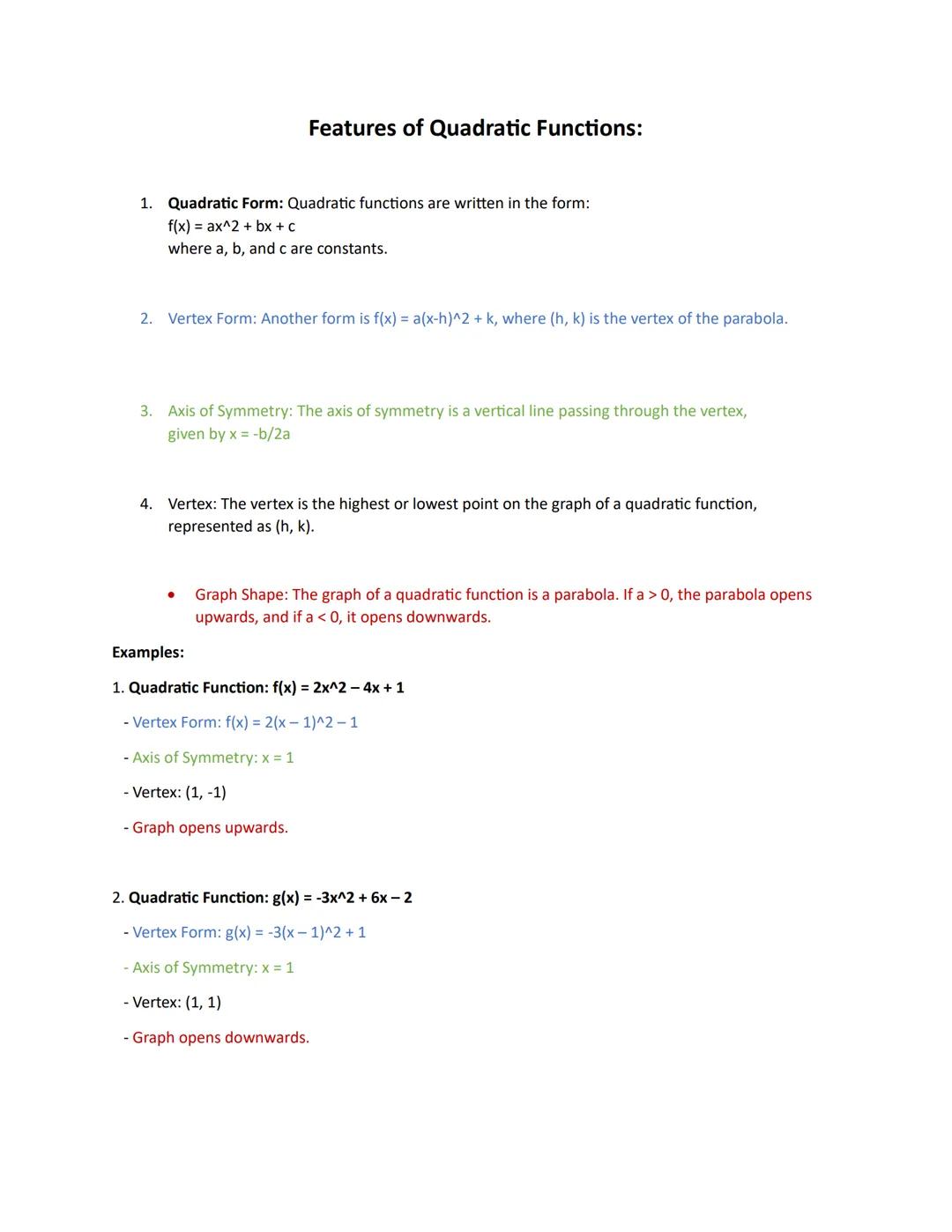 # Features of Quadratic Functions:

1. Quadratic Form: Quadratic functions are written in the form:
f(x) = ax^2 + bx + c
where a, b, and c a