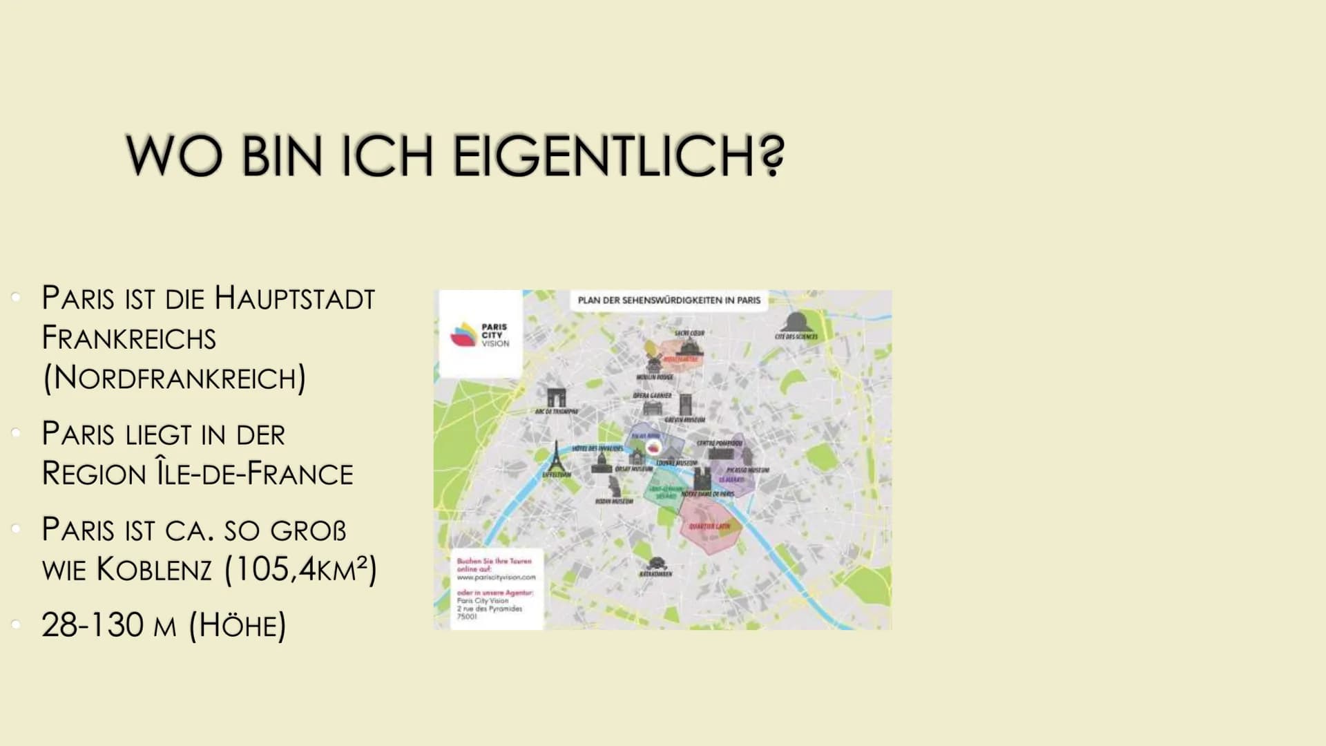 # PARIS

MILLIONEN METROPOLE IN FRANKREICH # WO BIN ICH EIGENTLICH?

PLAN DER SEHENSWÜRDIGKEITEN IN PARIS

PARIS
CITY
VISION

SACNE CLEOR

•