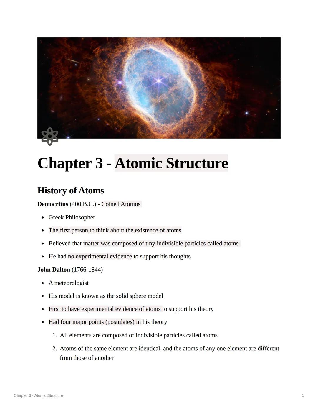 # Chapter 3 - Atomic Structure

History of Atoms

Democritus (400 B.C.) - Coined Atomos

*   Greek Philosopher

*   The first person to thin