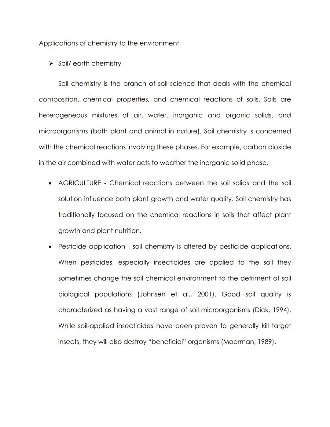 Applications of chemistry to the environment

➤ Soil/ earth chemistry

Soil chemistry is the branch of soil science that deals with the chem