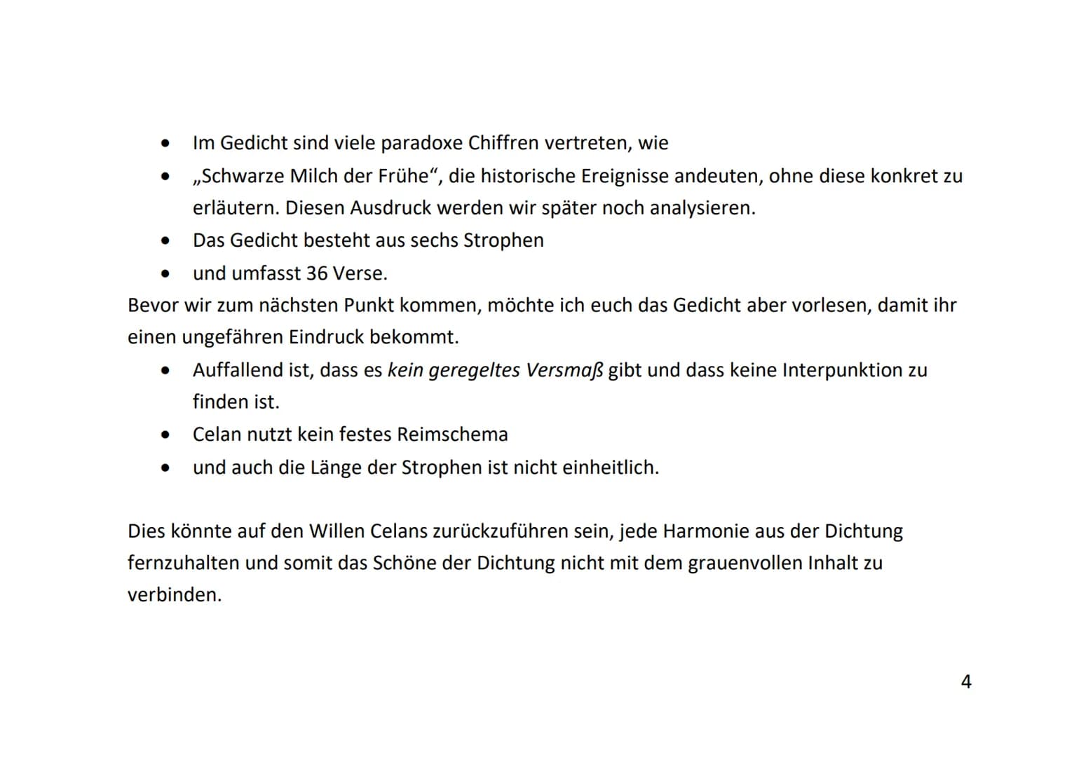 Schwarze Milch der Frühe wir trinken sie abends wir trinken sie mittags und morgens wir
trinken sie nachts.

Erstmal hört sich das jetzt seh