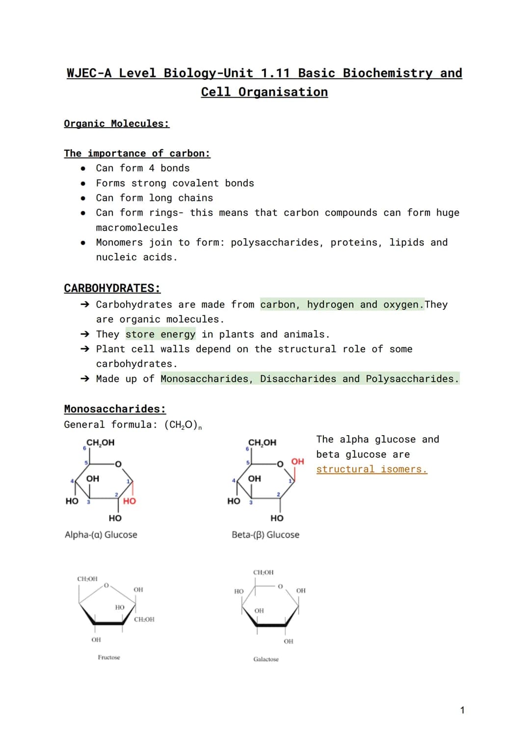 WJEC-A Level Biology-Unit 1.11 Basic Biochemistry and
Cell Organisation

Organic Molecules:

The importance of carbon:
- Can form 4 bonds
- 