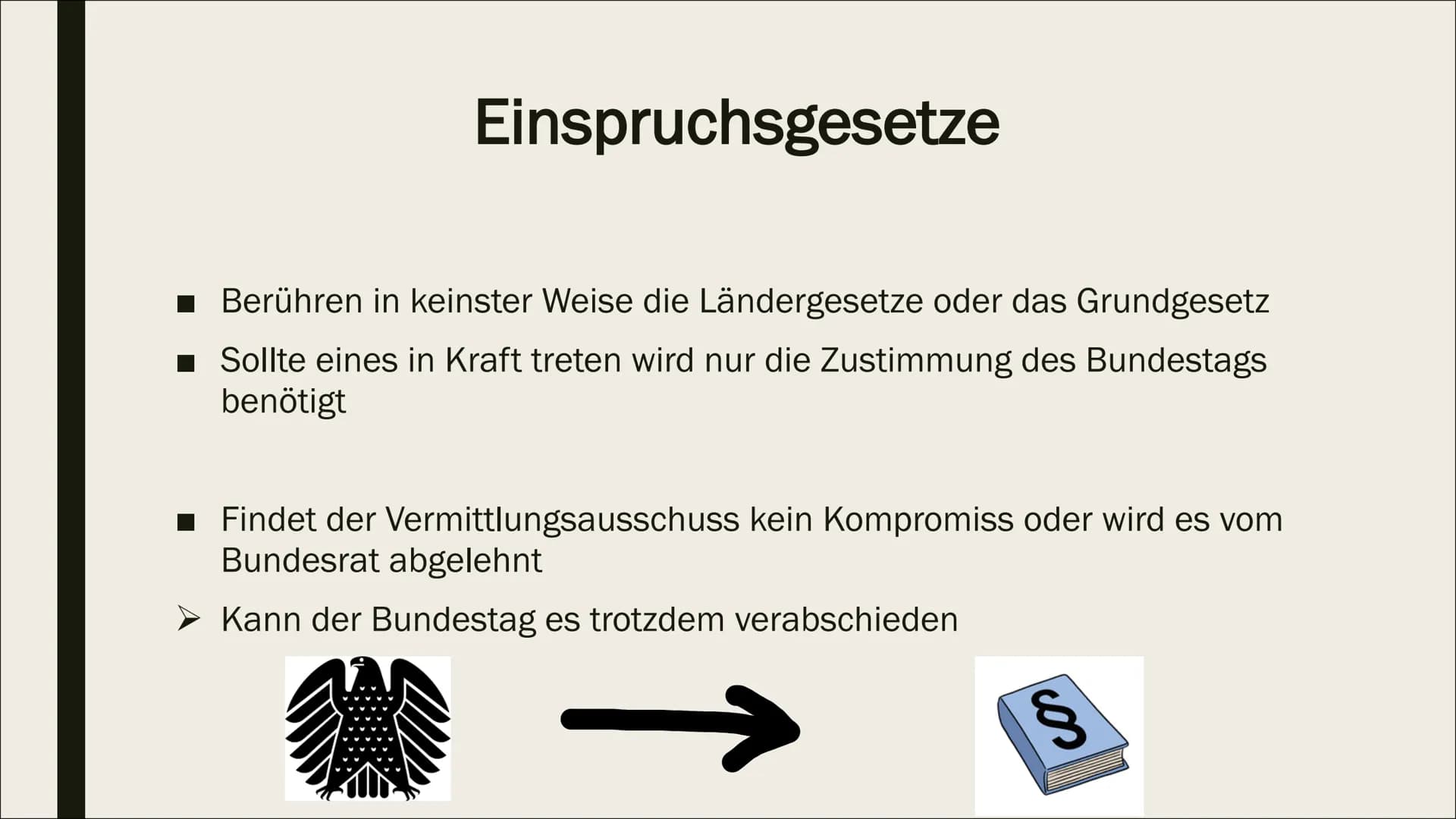 GESETZGEBUNGSPROZESS Allgemeines

- Möglich auf Landes- und Bundesebene
- Erfordert Mitwirkung bestimmter
Verfassungsorgane
> Verfassungsorg