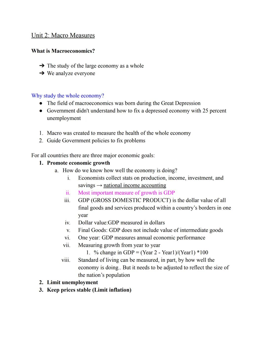 Unit 2: Macro Measures

What is Macroeconomics?

→ The study of the large economy as a whole
→ We analyze everyone

Why study the whole econ