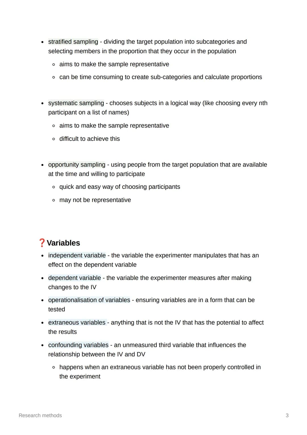 Research methods

Key terms

- extraneous variables - variables that may have an effect on the DV if not
controlled
- confounding variables 