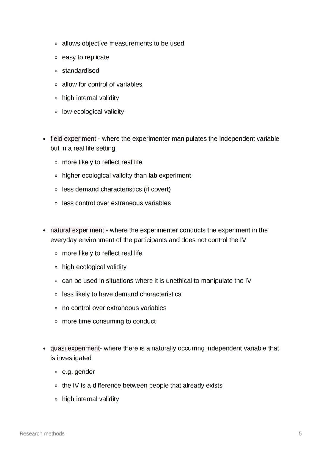 Research methods

Key terms

- extraneous variables - variables that may have an effect on the DV if not
controlled
- confounding variables 