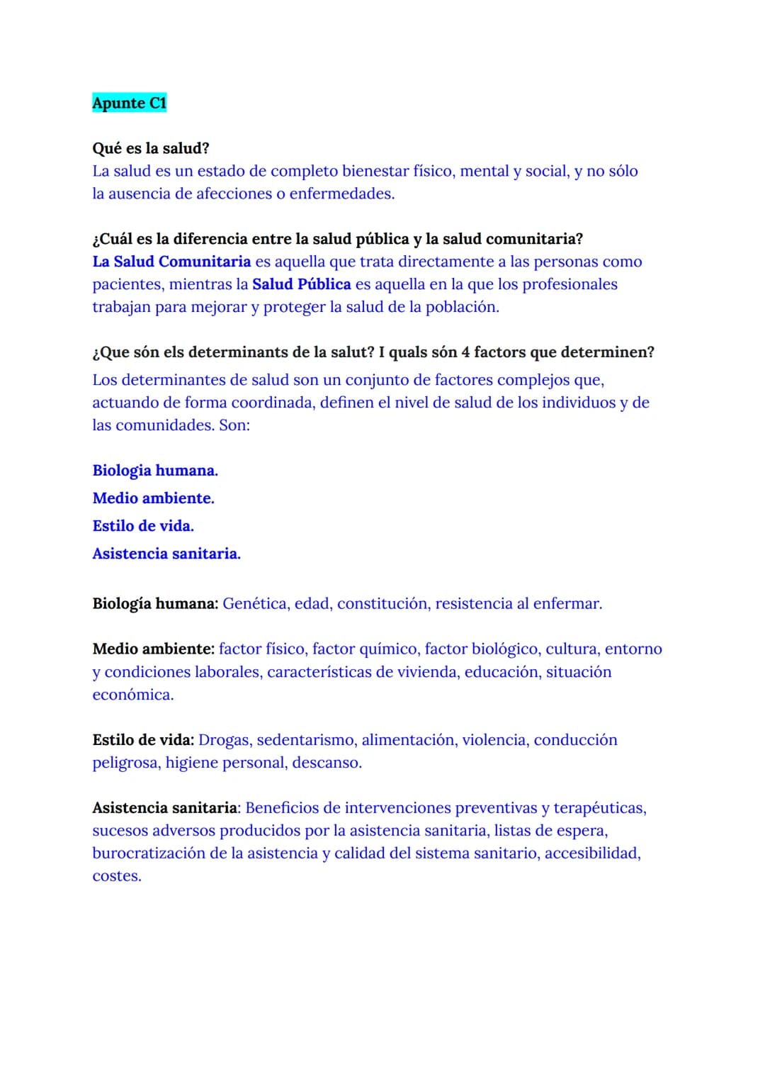 Apunte C1

Qué es la salud?

La salud es un estado de completo bienestar físico, mental y social, y no sólo
la ausencia de afecciones o enfe