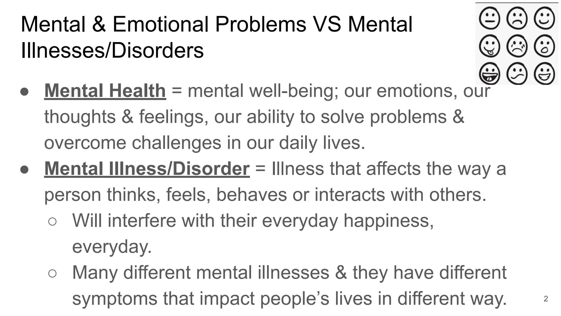 # Mental &

# Emotional

# Problems/issues Mental & Emotional Problems VS Mental
Illnesses/Disorders

• Mental Health = mental well-being; o