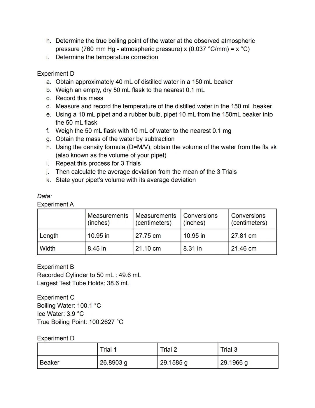 # Lab Report: Basic Laboratory Techniques
Name

Introduction:
This lab will investigate the chemical principle of measurement and calculatio