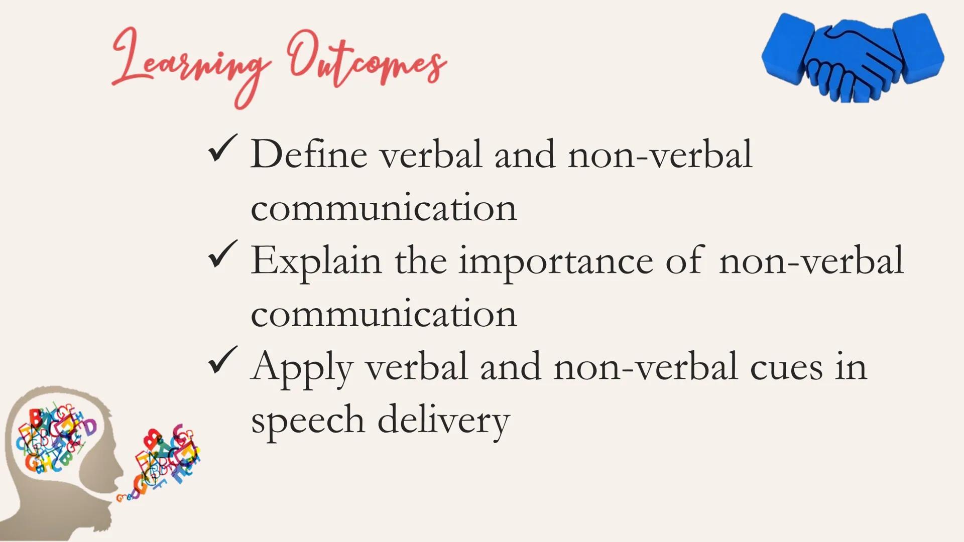 # Prosodic Features of Speech

- compose
- utilize
- strategize
- express
- vocalize
- read # Learning Outcomes

- ✓ Define verbal and non-v