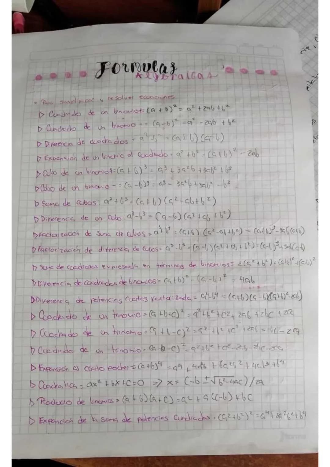 # Formulas
## Algebraicas

*   Para amplricas y resolver ecuaciones

▷ Cuadrado de on binomiot= $(a + b)^2 = a^2 + 296 +b^2$

▷ Candedo de u