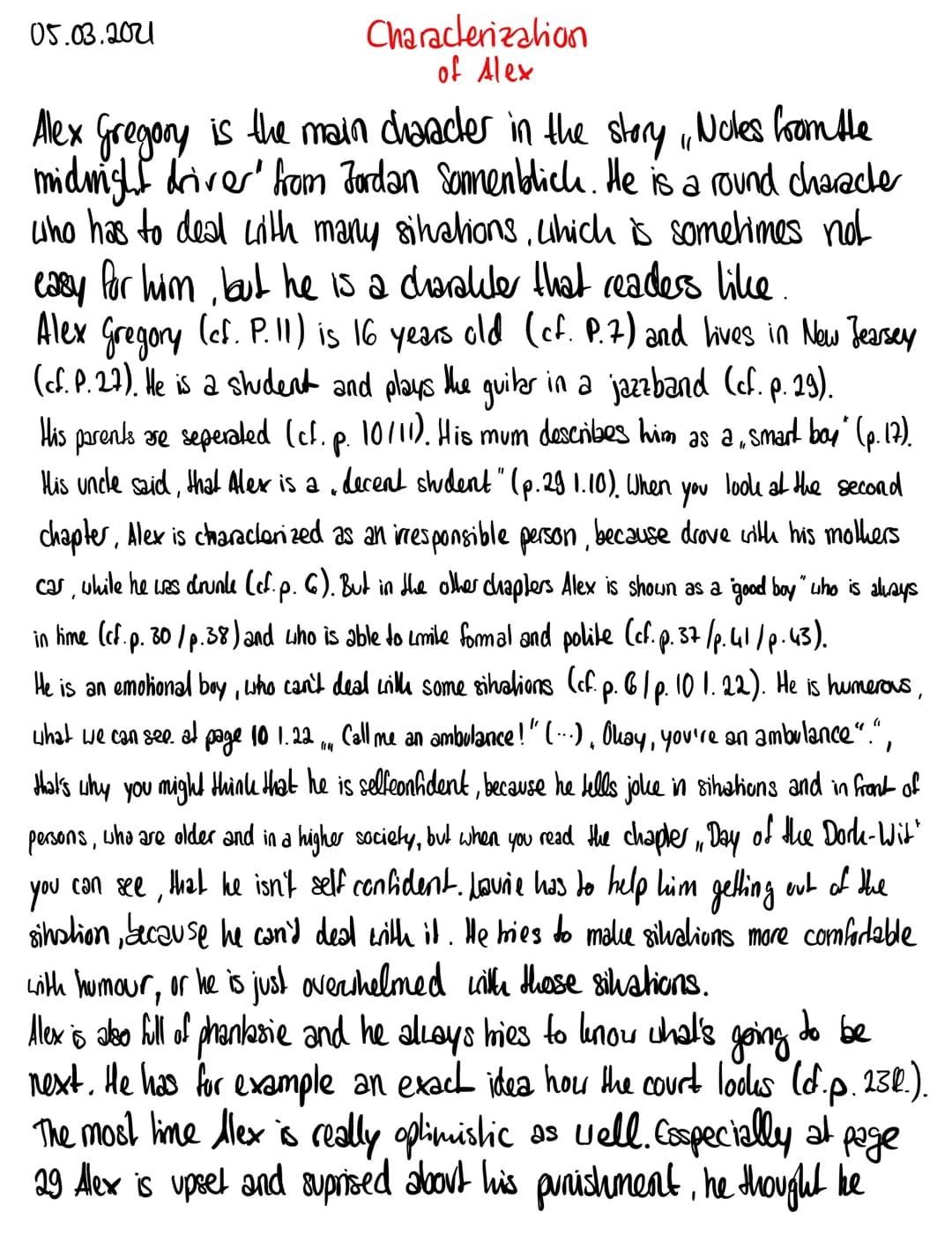 05.03.2021

Characterization
of Alex

Alex Gregory is the main character in the story „Noles from the
midinght driver' from Jordan Sonnenbli