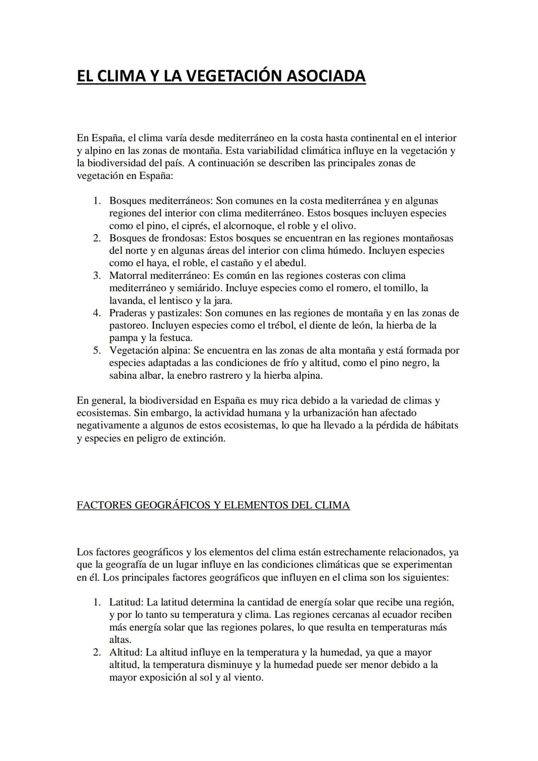 # EL CLIMA Y LA VEGETACIÓN ASOCIADA

En España, el clima varía desde mediterráneo en la costa hasta continental en el interior
y alpino en l