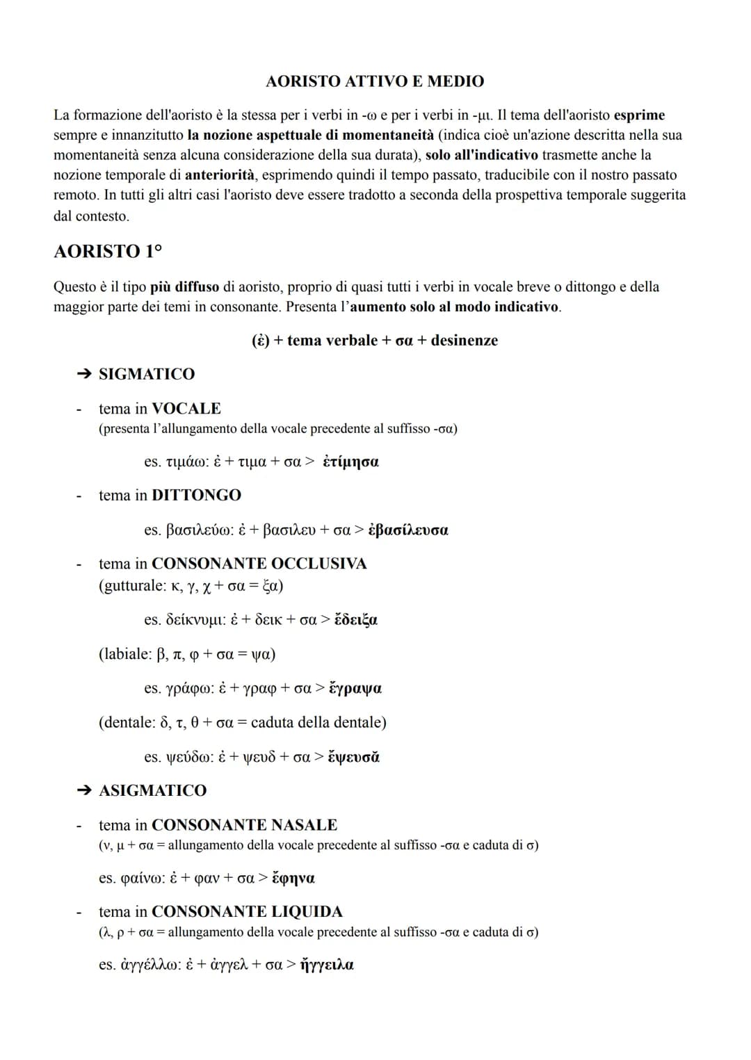 # AORISTO ATTIVO E MEDIO

La formazione dell'aoristo è la stessa per i verbi in -o e per i verbi in -ut. Il tema dell'aoristo esprime
sempre