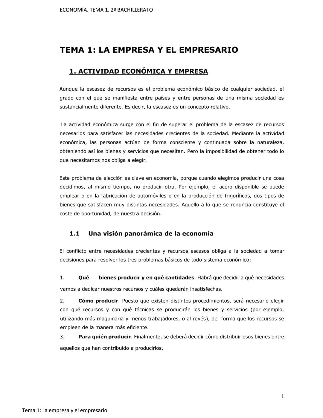 ECONOMÍA. TEMA 1. 2º BACHILLERATO

TEMA 1: LA EMPRESA Y EL EMPRESARIO

# 1. ACTIVIDAD ECONÓMICA Y EMPRESA

Aunque la escasez de recursos es 