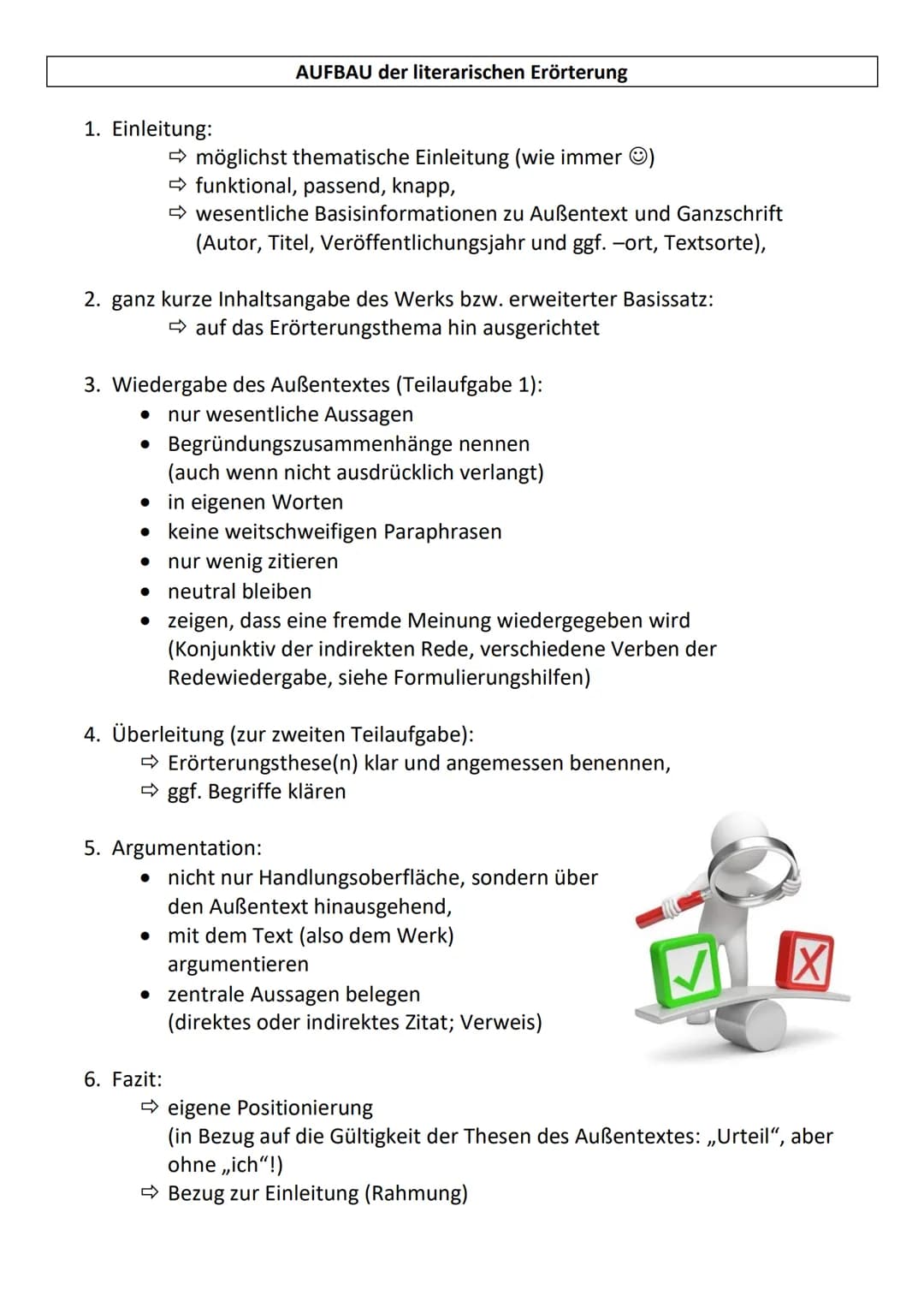 Literarische Erörterung eines Werkes (Aufgabe I)

✓ Voraussetzungen
*   genaue Kenntnis des Werkes (Aufbau, Inhalt, Figuren, Motive, etc.)
*