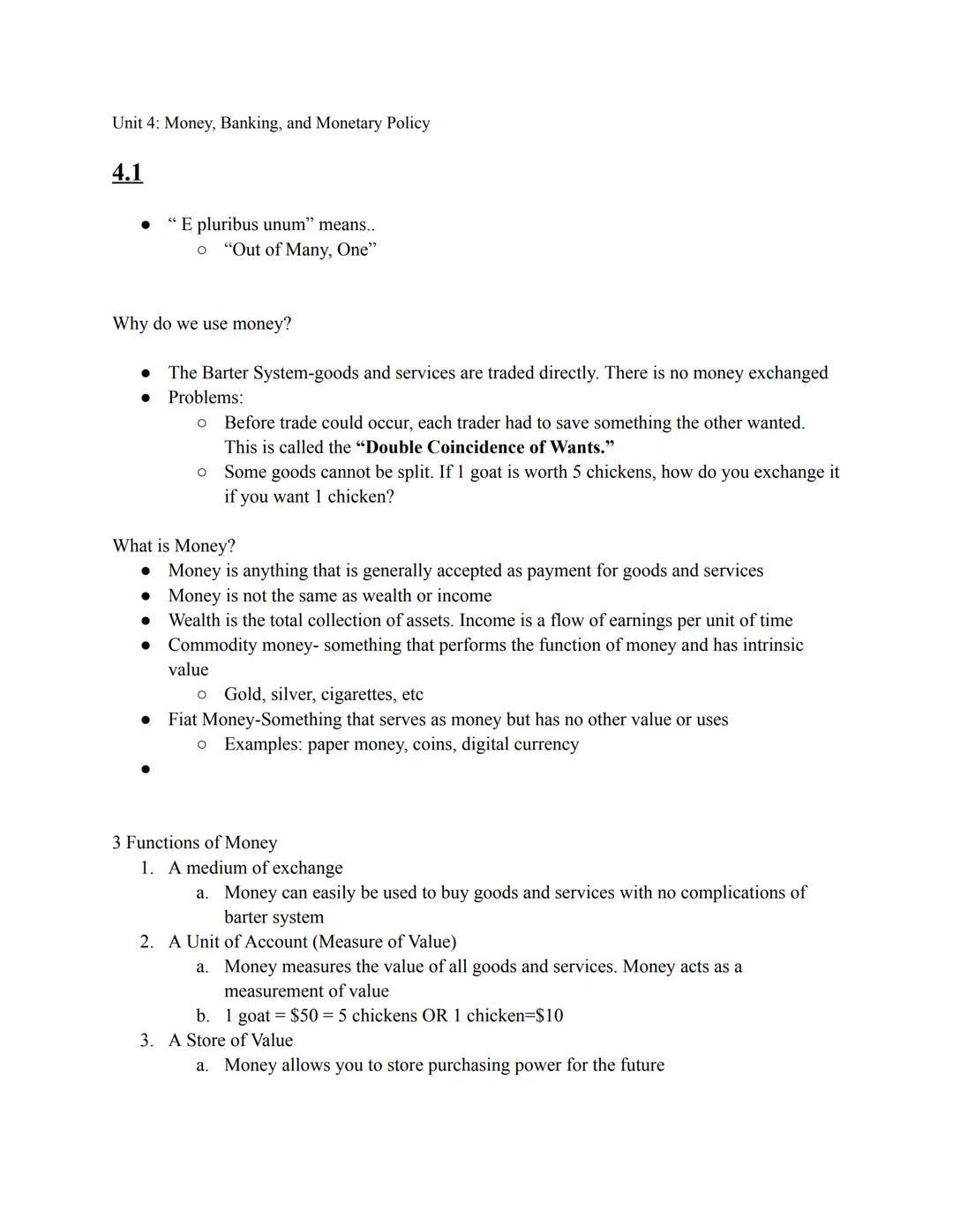 Unit 4: Money, Banking, and Monetary Policy

4.1

• “E pluribus unum” means..
• “Out of Many, One”

Why do we use money?

• The Barter Syste