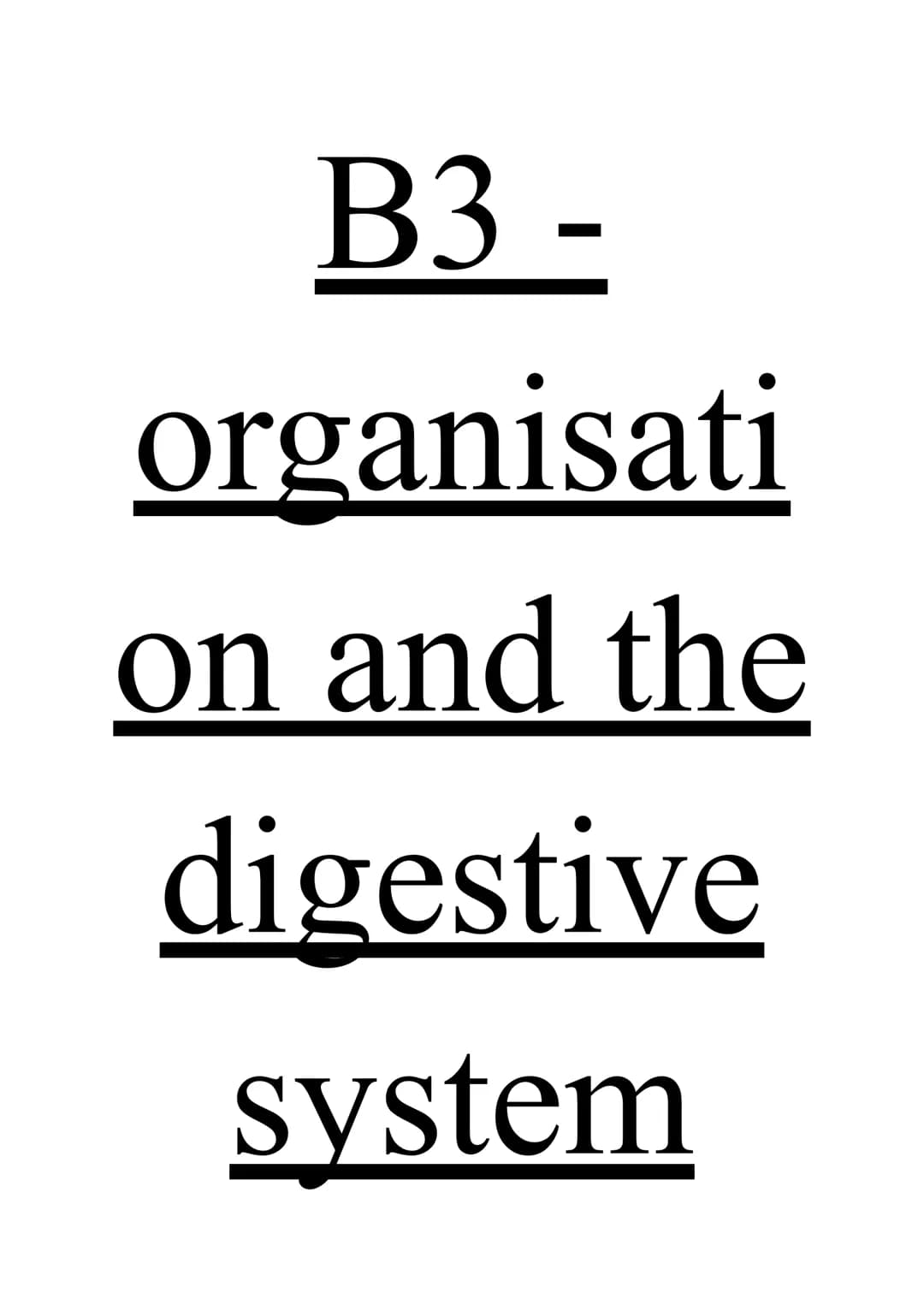 B3 -
organisati
on and the
digestive
system # Tissues and organs

# Tissues
Tissues are a group of cells with similar structure and function
