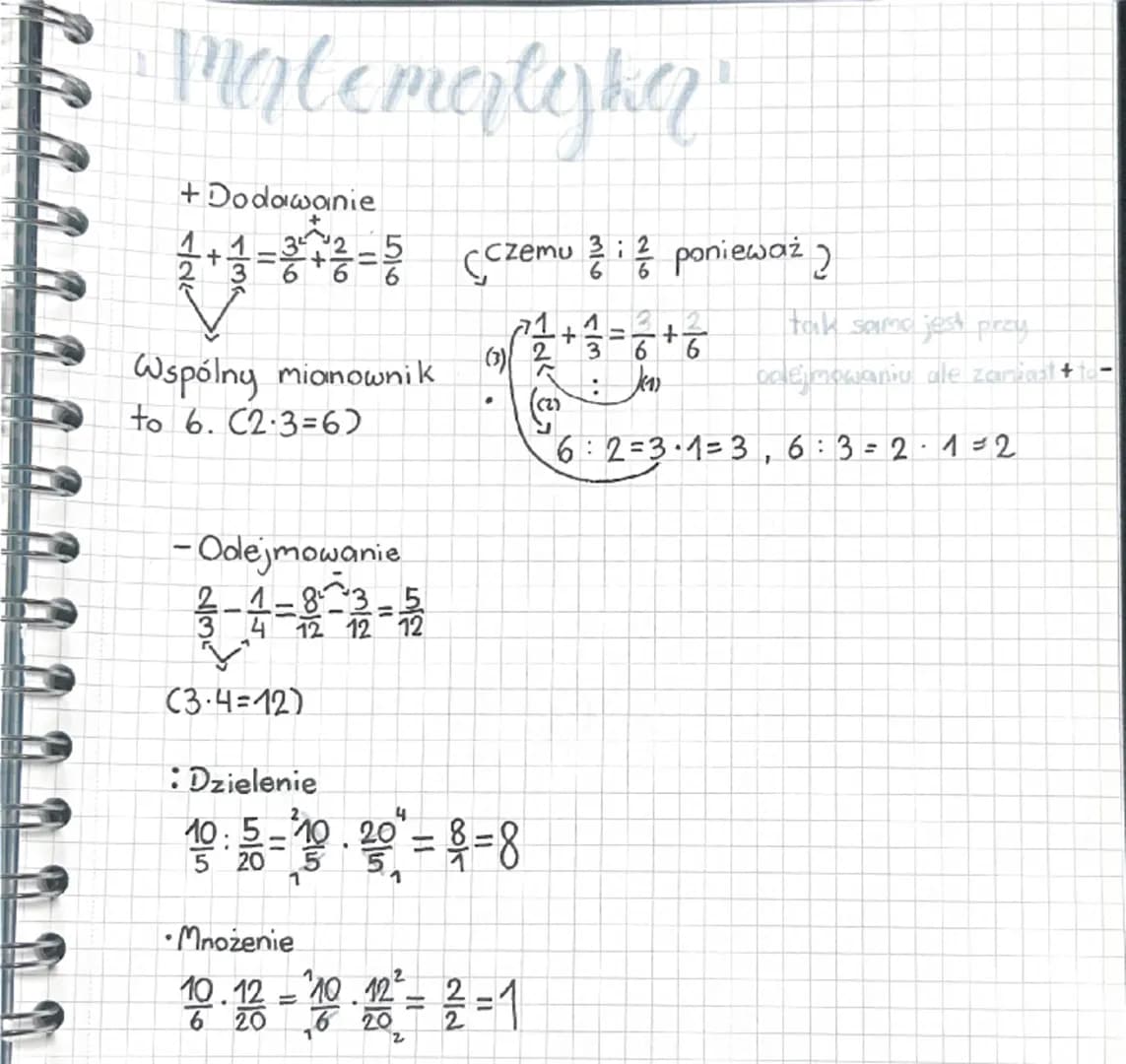 Matematyka

+ Dodawanie
$
\frac{1}{2} + \frac{1}{3} = \frac{3}{6} + \frac{2}{6} = \frac{5}{6}
$
(Czemu $\frac{3}{6} : \frac{2}{6}$ ponieważ 