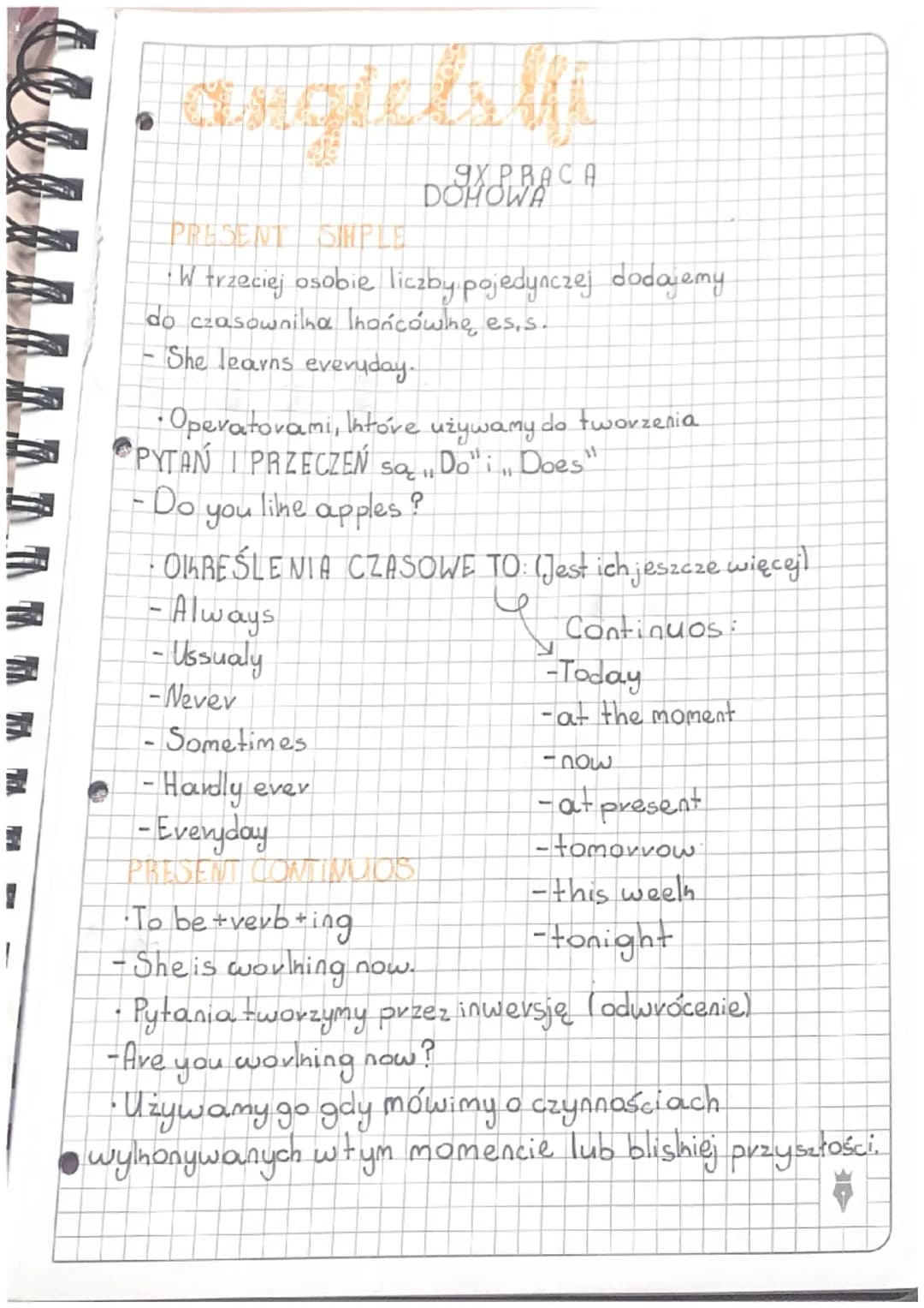 # angiels li

## PRESENT SIMPLE
DIKSWACA

• W trzeciej osobie liczby pojedynczej dodajemy
do czasownilha Thońcówne es,s.

- She learns every
