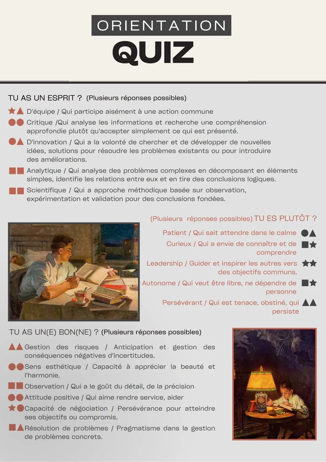 # ORIENTATION

# QUIZ

TU AS UN ESPRIT ? (Plusieurs réponses possibles)

★▲ D'équipe / Qui participe aisément à une action commune

●● Criti