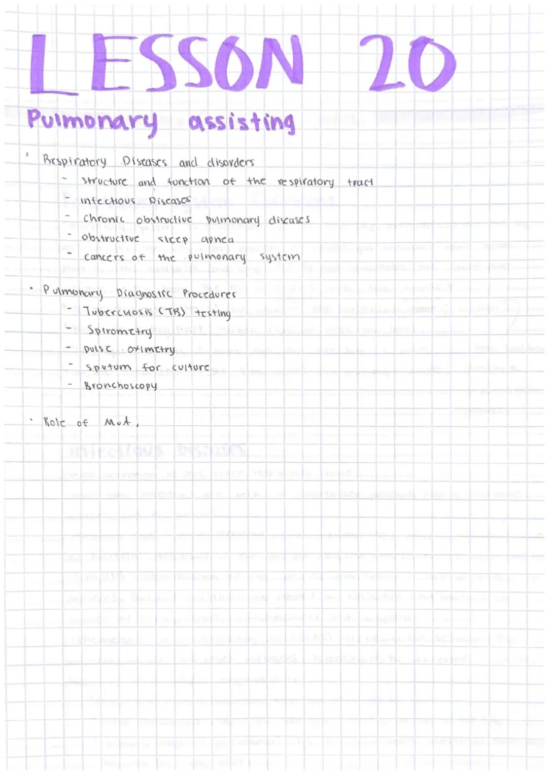 LESSON 20

Pulmonary assisting

Respiratory Diseases and disorders
- structure and function of the respiratory tract
- infectious Discases
-