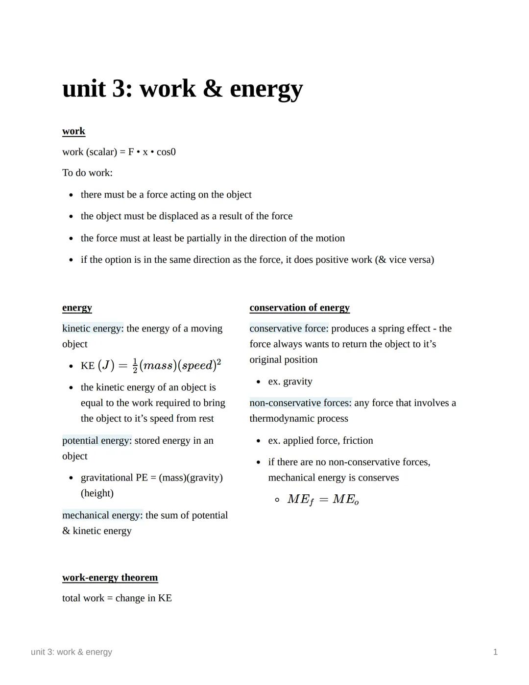 unit 3: work & energy

work
work (scalar) = F. x. cos0
To do work:

- there must be a force acting on the object
- the object must be displa