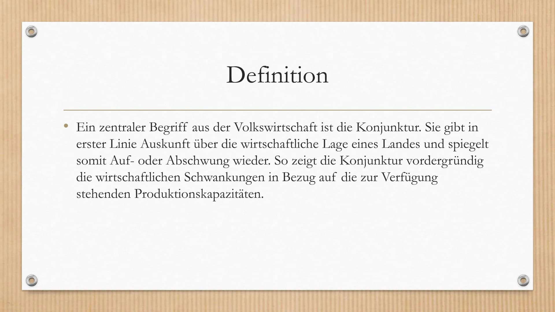 Konjunkturindikatoren Definition

• Ein zentraler Begriff aus der Volkswirtschaft ist die Konjunktur. Sie gibt in
erster Linie Auskunft über
