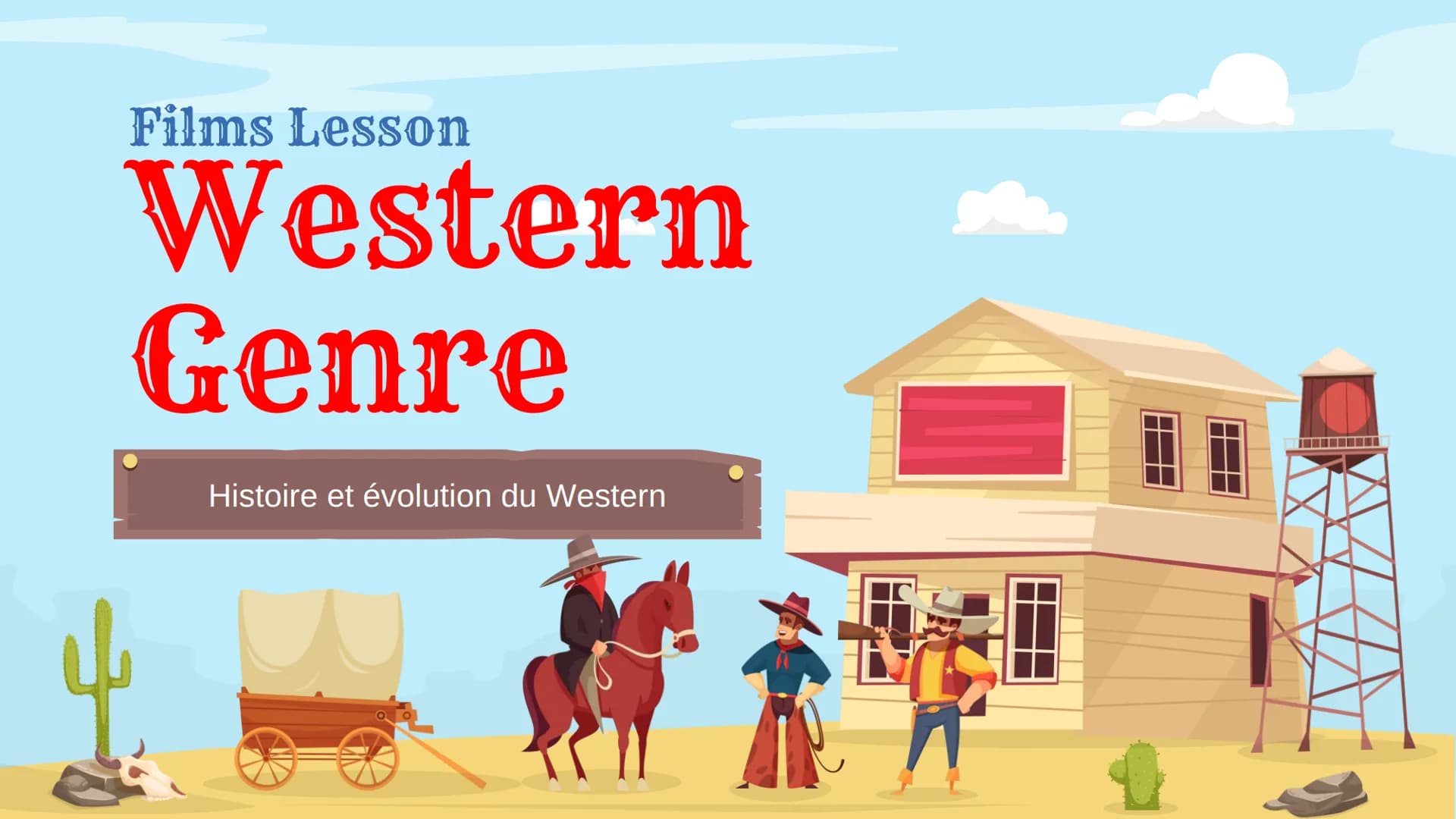 # Films Lesson

# Western

# Genre

Histoire et évolution du Western # Table of contents

L'appartion

Ancien Western

1

2

Description et 