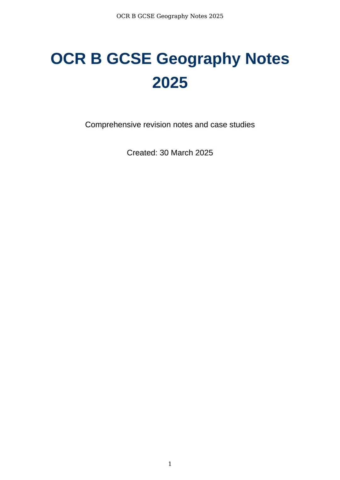OCR B GCSE Geography Notes 2025

# OCR B GCSE Geography Notes

## 2025

Comprehensive revision notes and case studies

Created: 30 March 202