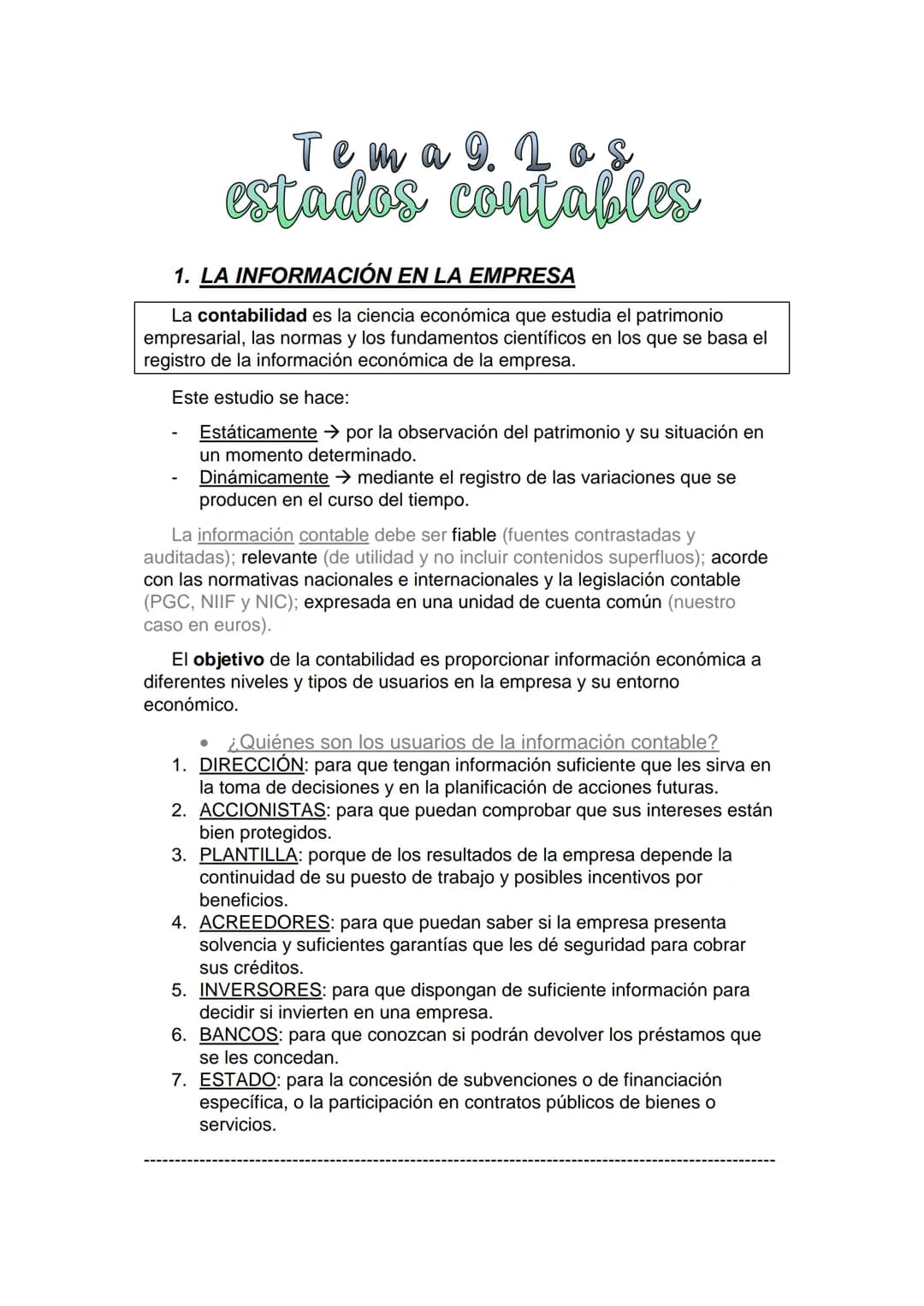 # Tema 9. Los
estados contables

1. LA INFORMACIÓN EN LA EMPRESA

La contabilidad es la ciencia económica que estudia el patrimonio
empresar