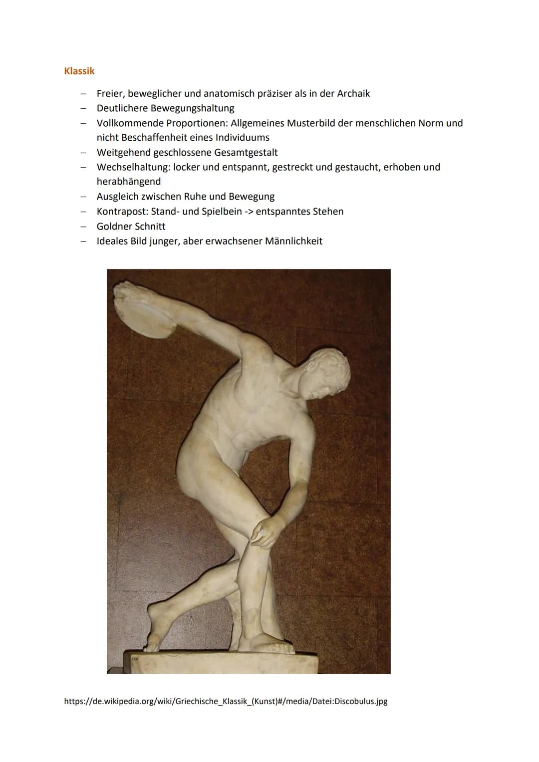 Plastik der griechischen Antike (Archaik, Klassik, Hellenismus)

Archaik

- Eher geschlossene Gesamtform
- Frontalität
- Leichte Schrittstel