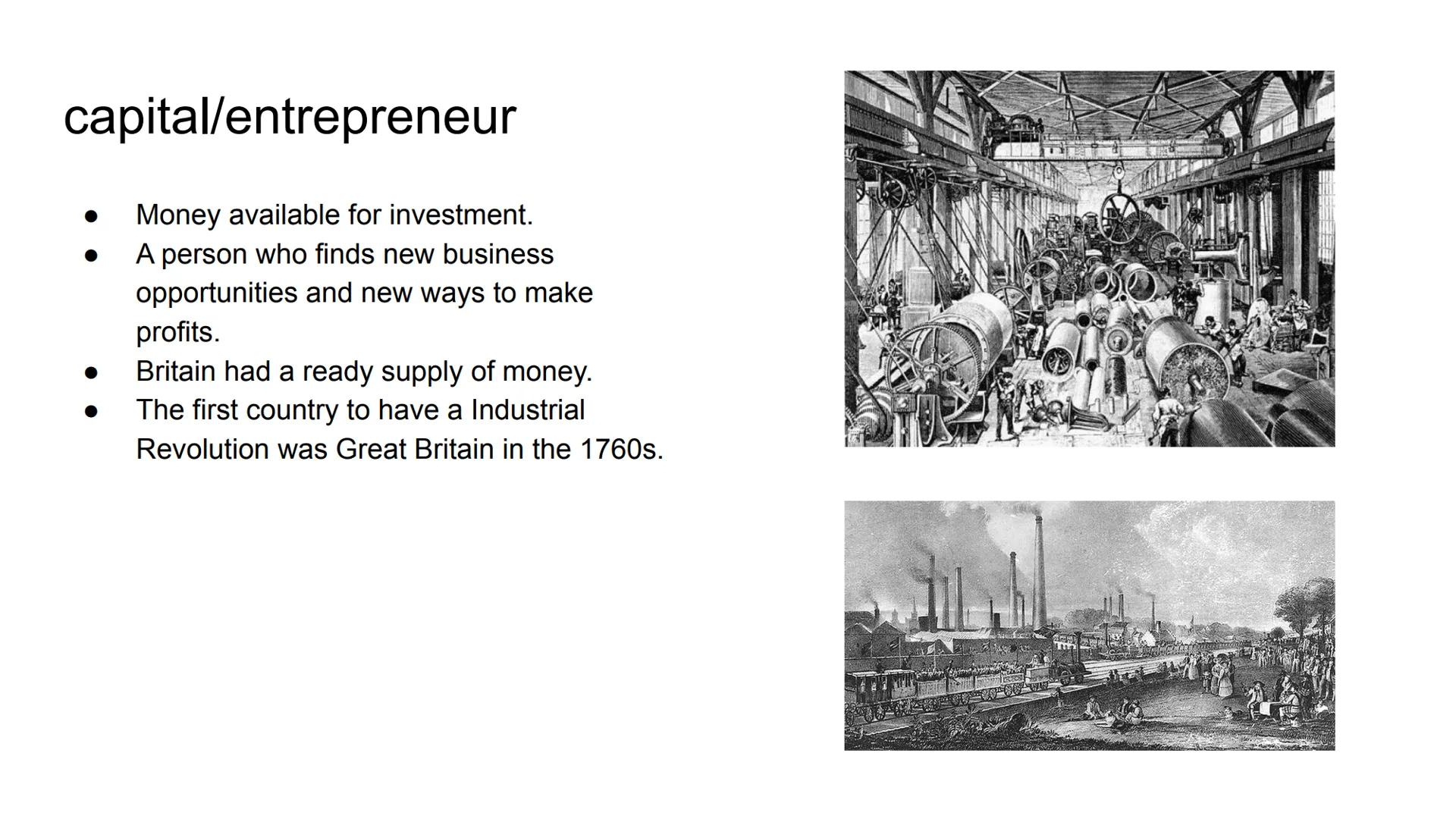 # Industrialization and Nationalism

Chapter 10 # The Industrial Revolution

Lesson 1 # capital/entrepreneur

- Money available for investme