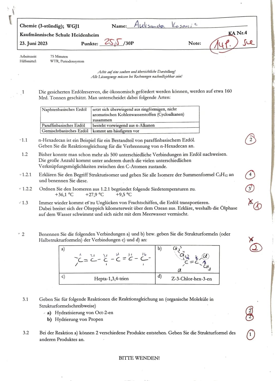# Chemie (3-stündig); WGJ1

Name: Aleksandra Kosanic

Kaufmännische Schule Heidenheim

KA Nr.4

23. Juni 2023

Punkte: 25,5/30P

Note: 14P. 