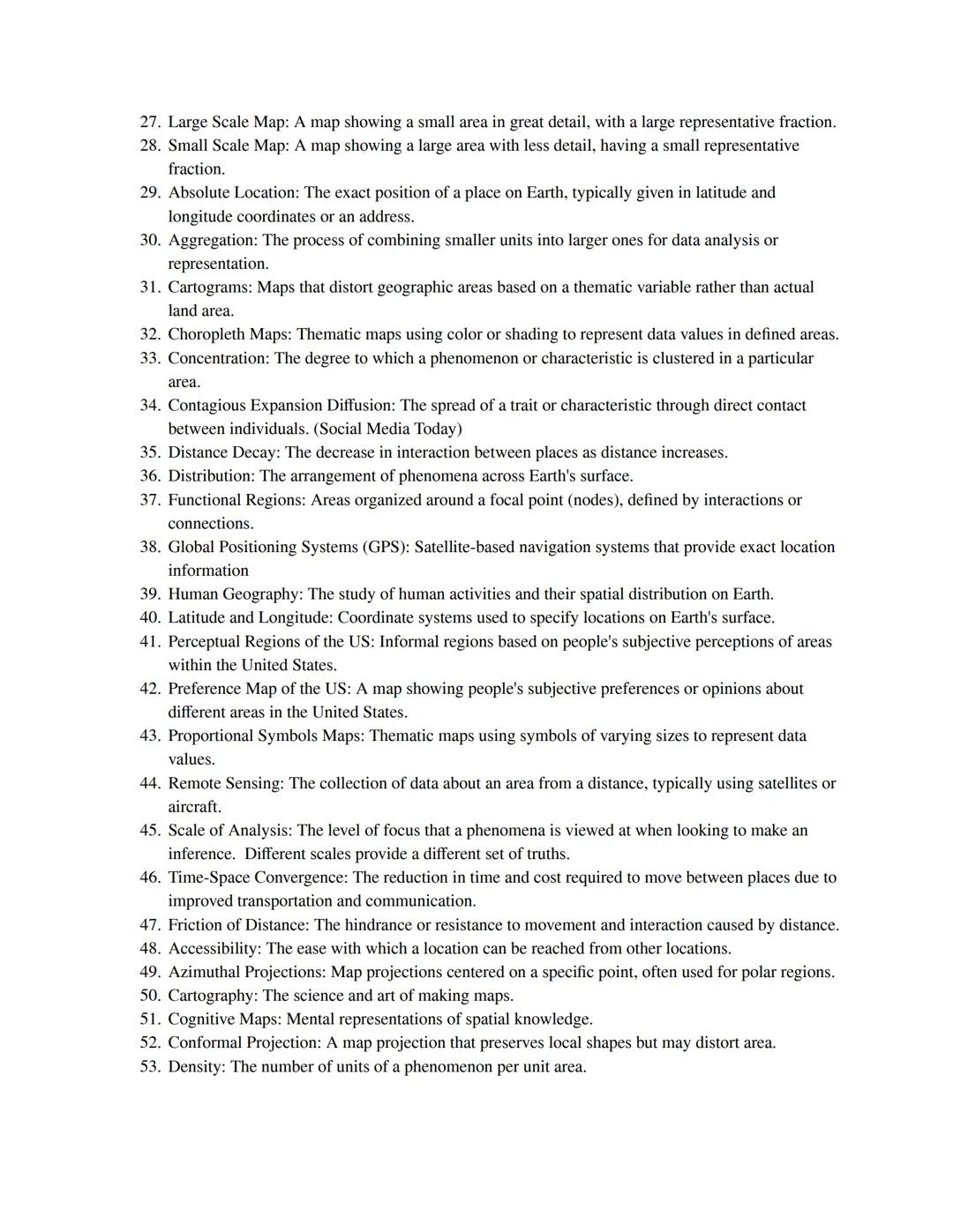 Introduction to Human Geography Vocabulary List

1.  Absolute Distance: The exact physical distance between two points on Earth,
2.  Adminis