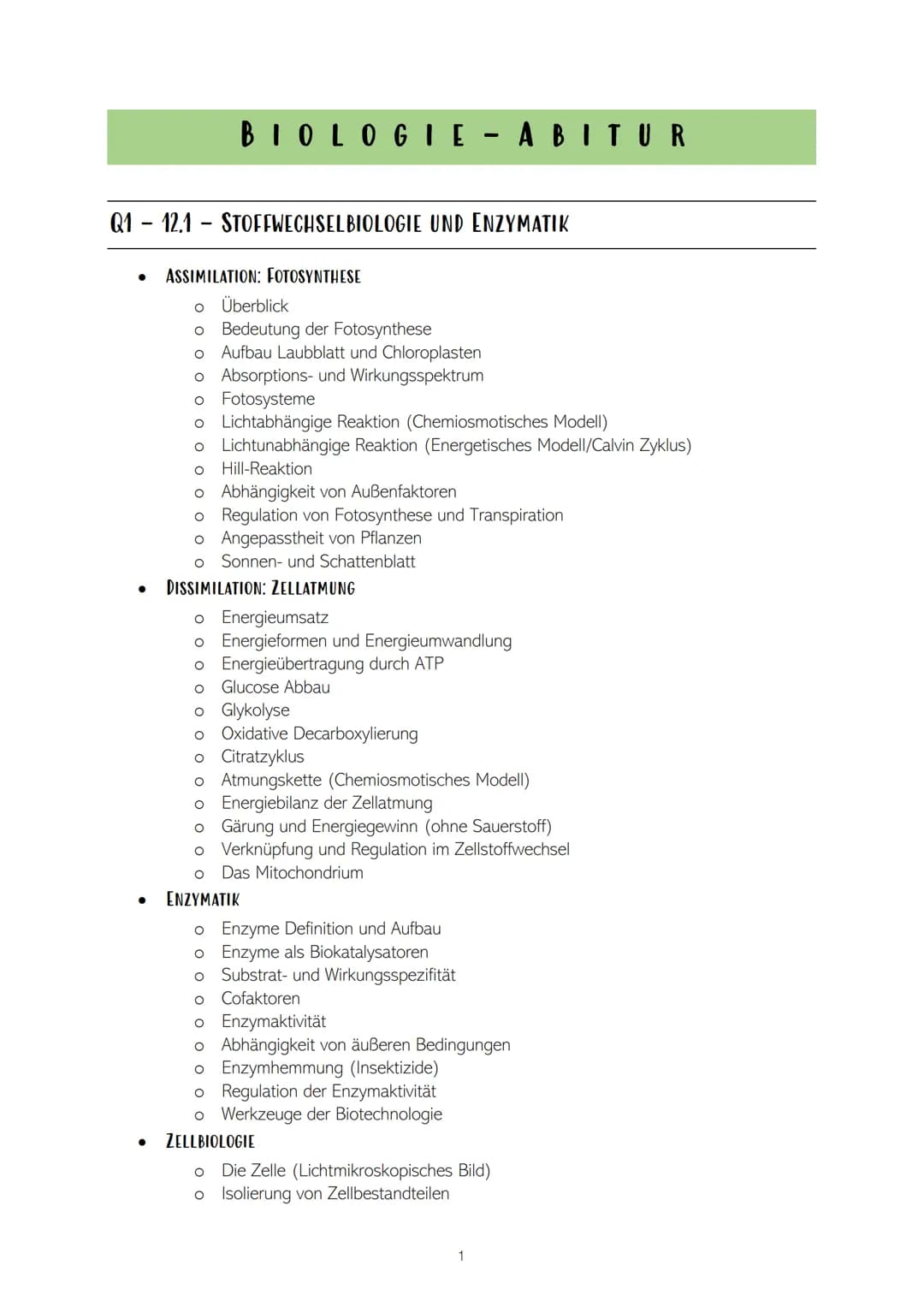 # BIOLOGIE-ABITUR

## Q1 – 12.1 - STOFFWECHSELBIOLOGIE UND ENZYMATIK

- ASSIMILATION: FOTOSYNTHESE
    - Überblick
    - Bedeutung der Fotos