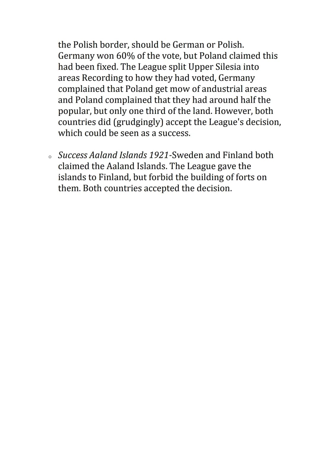 # Success and Failures of the League
of Nations:

- Failure Corfu 1923-An Italian general and his team
were murdered while surveying land in