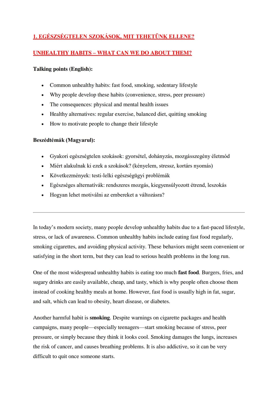 1. EGÉSZSÉGTELEN SZOKÁSOK, MIT TEHETÜNK ELLENE?
UNHEALTHY HABITS - WHAT CAN WE DO ABOUT THEM?
Talking points (English):
- Common unhealthy h