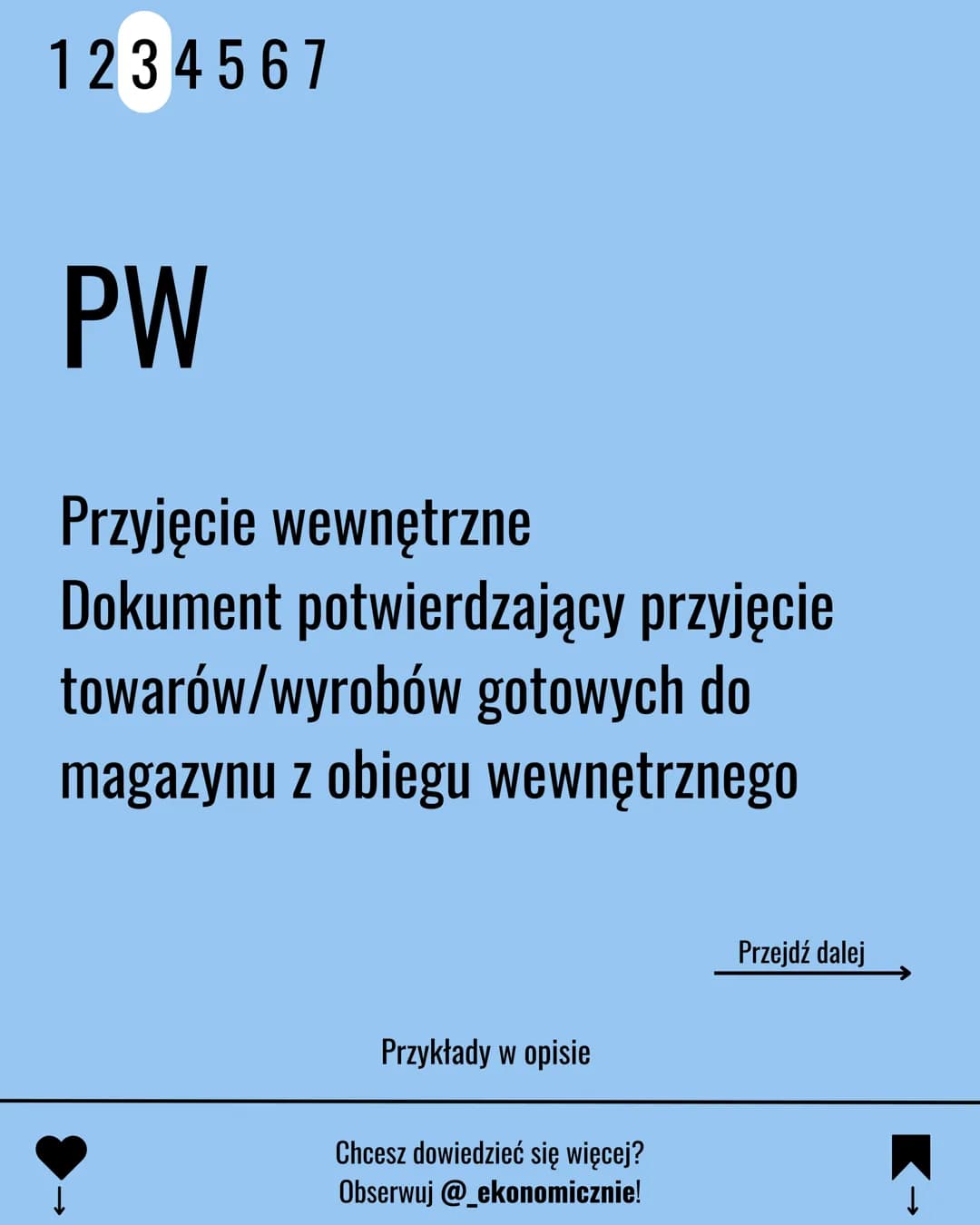 # 1 2 3 4 5 6 7

EKA.04

DOKUMENTY
MAGAZYNOWE

Chcesz dowiedzieć się więcej?
Obserwuj @_.ekonomicznie! 1234567
↑
PZ
Przyjęcie zewnętrzne
Dok