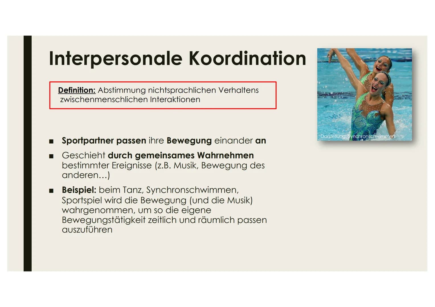 KOORDINATIONSLEISTUNGEN
UND KOORDINATIVE
FÄHIGKEITEN

Name # Interpersonale Koordination

Definition: Abstimmung nichtsprachlichen Verhalten