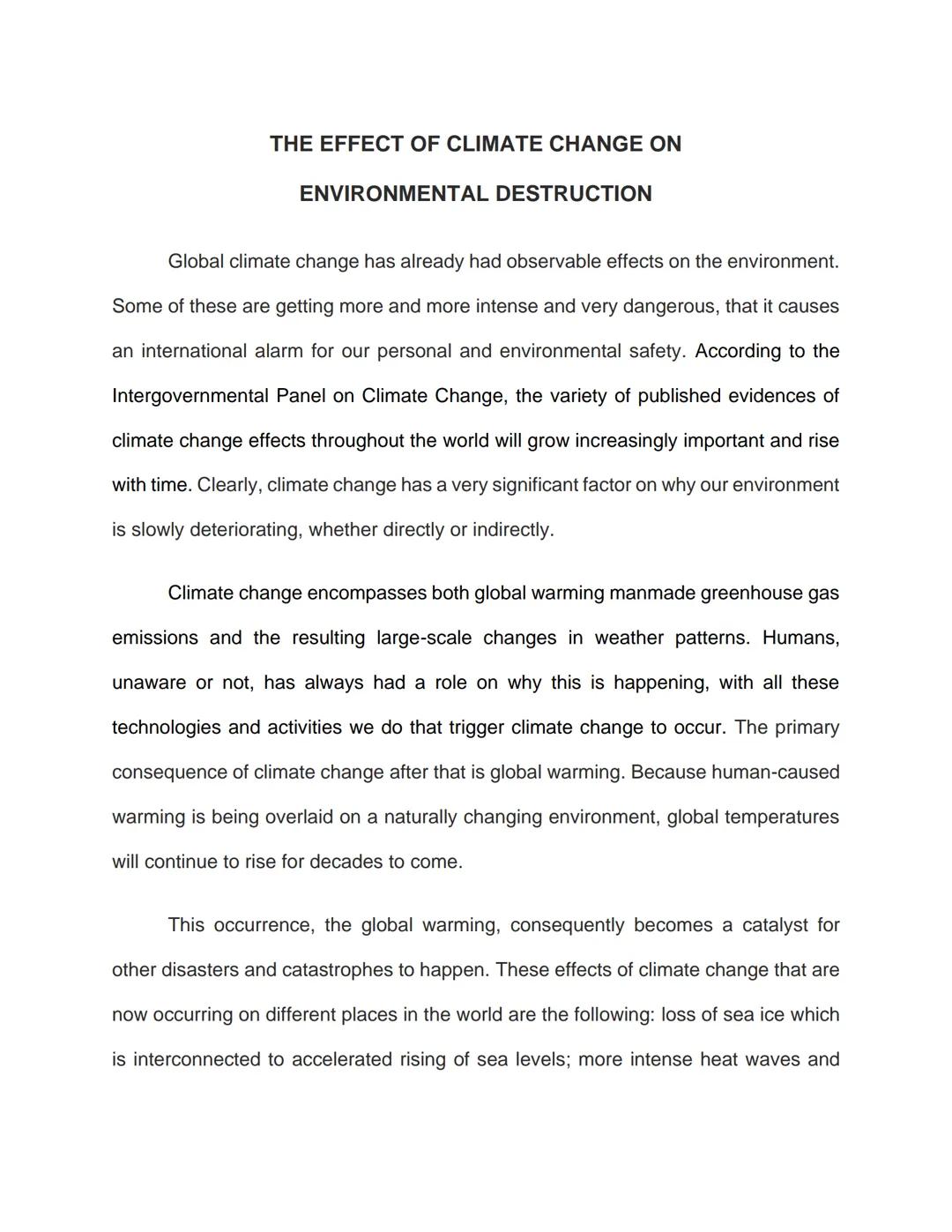 # THE EFFECT OF CLIMATE CHANGE ON

ENVIRONMENTAL DESTRUCTION

Global climate change has already had observable effects on the environment.
S