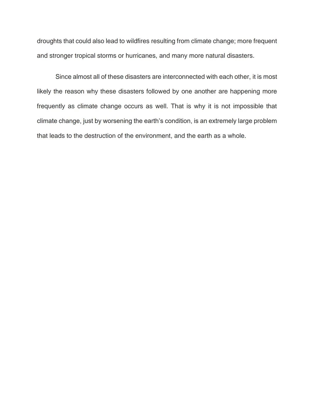 # THE EFFECT OF CLIMATE CHANGE ON

ENVIRONMENTAL DESTRUCTION

Global climate change has already had observable effects on the environment.
S