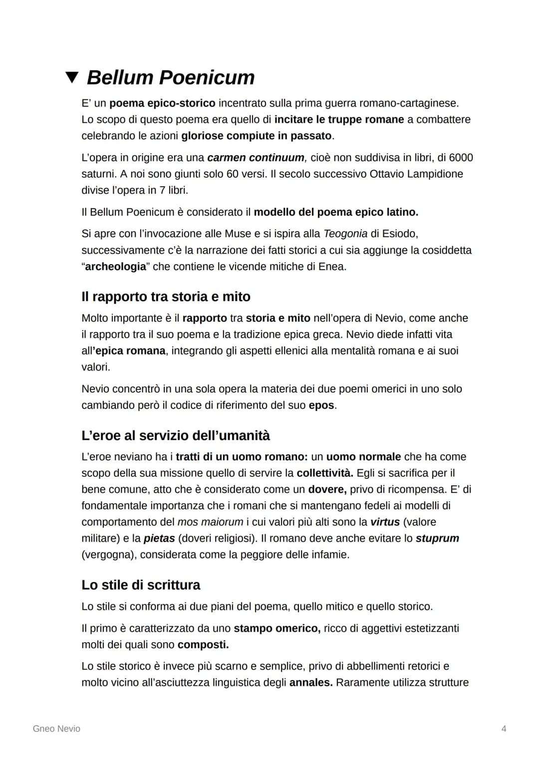 # Gneo Nevio

### La vita

Lo scrittore Aulo Gellio definì Gneo Nevio "plenum superbiae Campanae" per via
del suo carattere orgoglioso e det