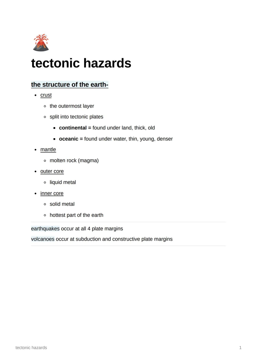 tectonic hazards

the structure of the earth-
- crust
    *   the outermost layer
    *   split into tectonic plates
        *   continental