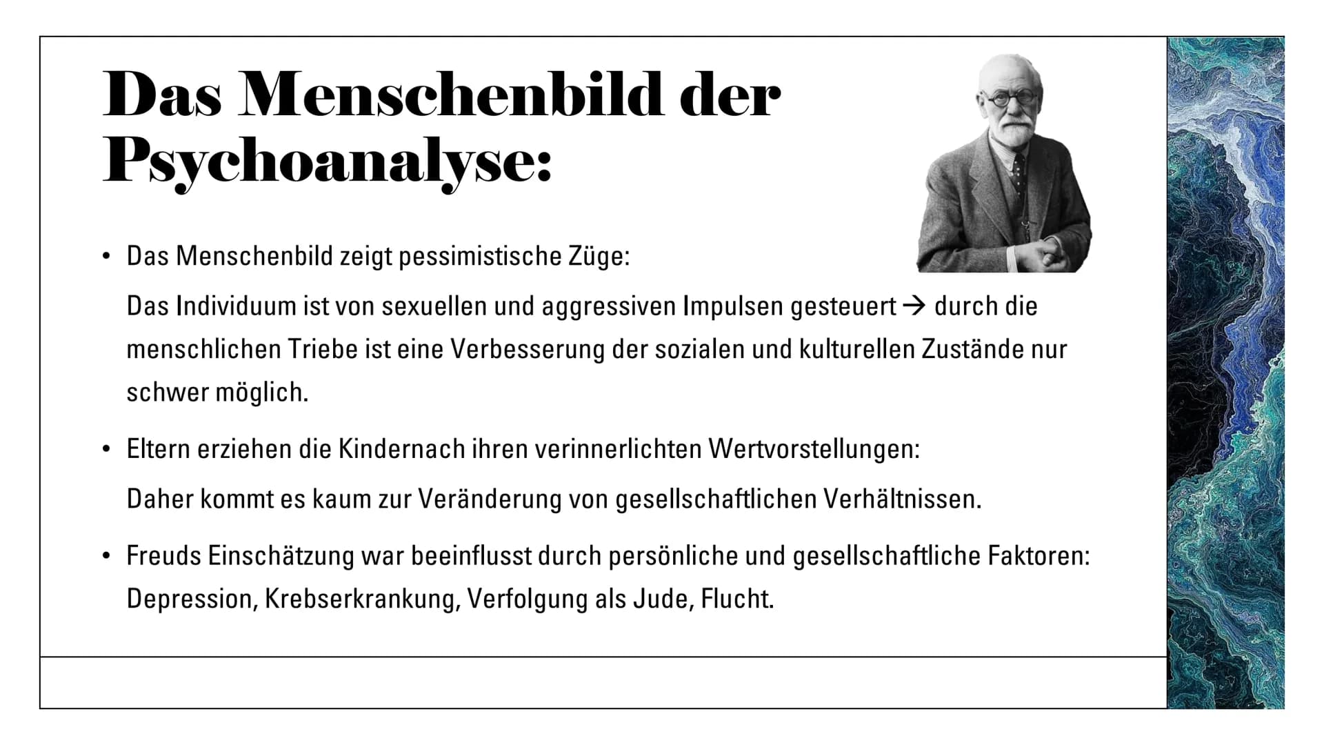Freuds
Menschenbild Menschenbild:

Der Begriff „Menschenbild", steht für die
Vorstellung, die jemand vom Wesen des
Menschen hat.

Jeder päda
