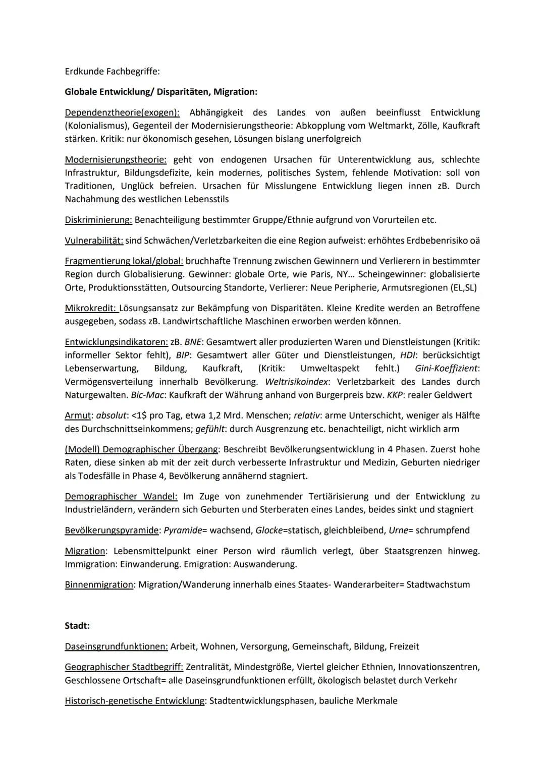 # Erdkunde Fachbegriffe:

Globale Entwicklung/ Disparitäten, Migration:

Dependenztheorie (exogen): Abhängigkeit des Landes von außen beeinf